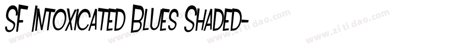 SF Intoxicated Blues Shaded字体转换